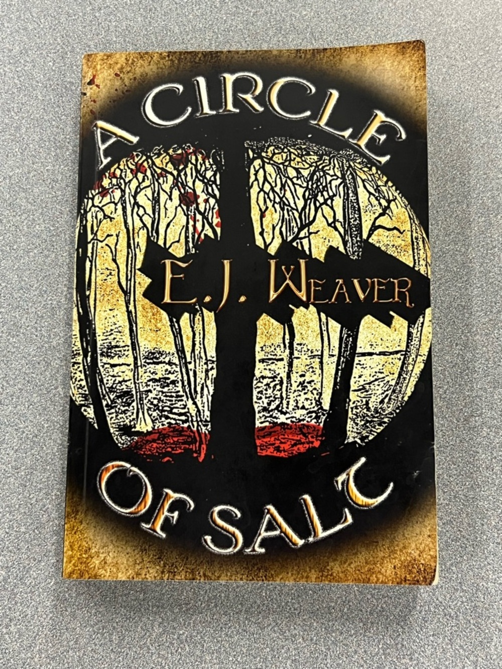 paperback book A Circle of Salt by author E.J. Weaver.